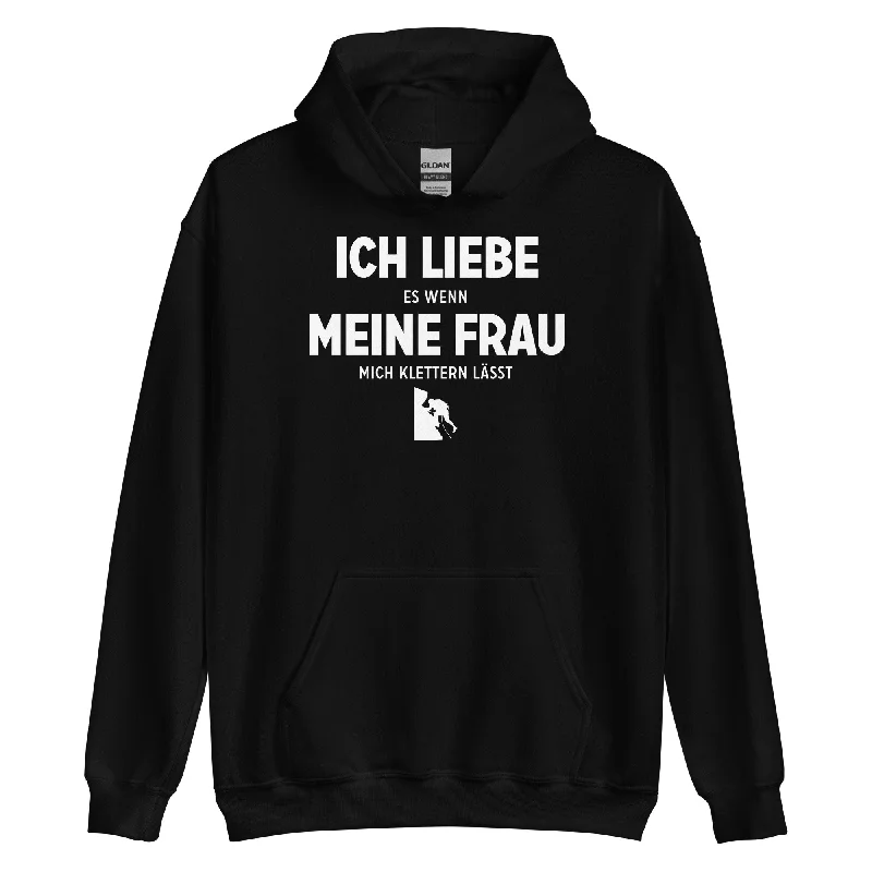 Ich Liebe Es Wenn Meine Frau Mich Klettern Lasst - Unisex Hoodie