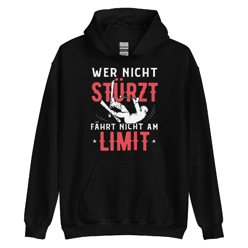 Wer Nicht Stürzt Fährt Nicht Am Limit - Unisex Hoodie