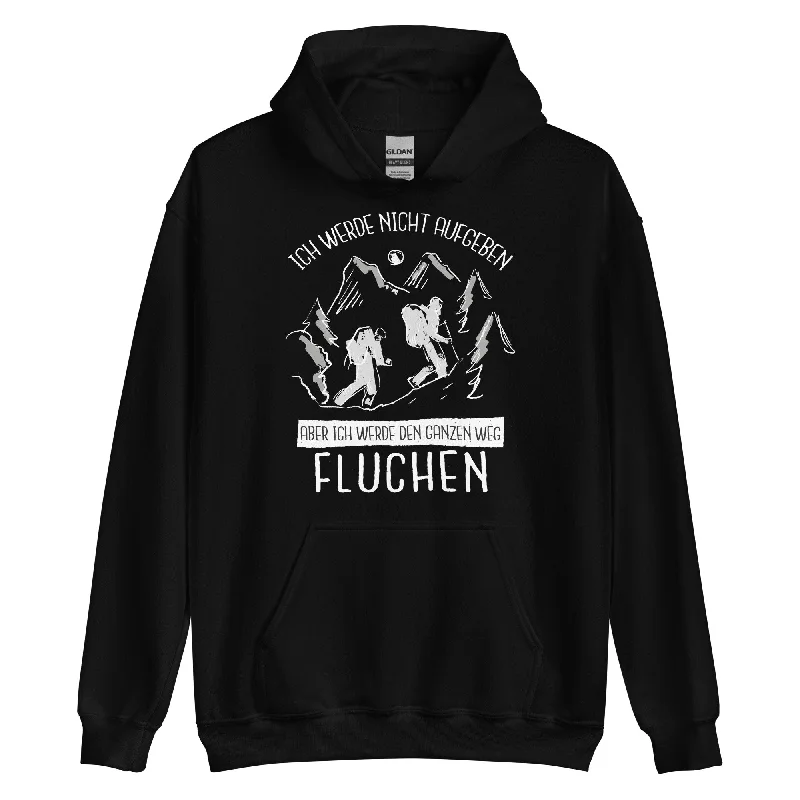 Ich Werde Nicht Aufgeben - Unisex Hoodie